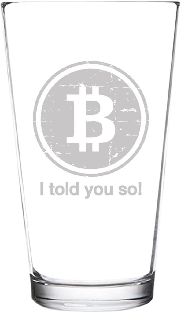 DU VINO BITCOIN I TOLD YOU SO Pint Beer Glass - 16oz-Funny gift for Crypto Trader BTC Bitcoin Investor HODL Cryptocurrency Fanatic -Made in USA